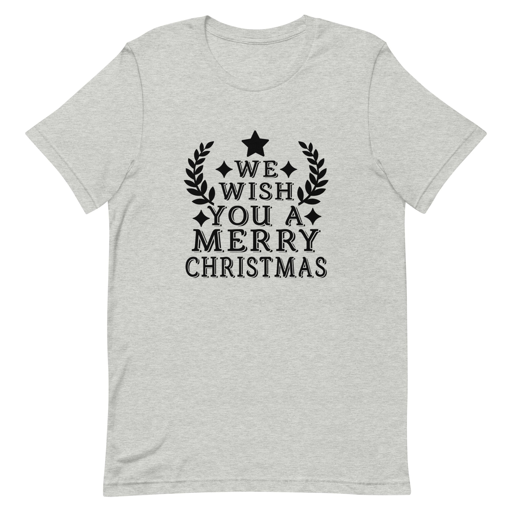 We Wish You a Merry Christmas Unisex t-shirt