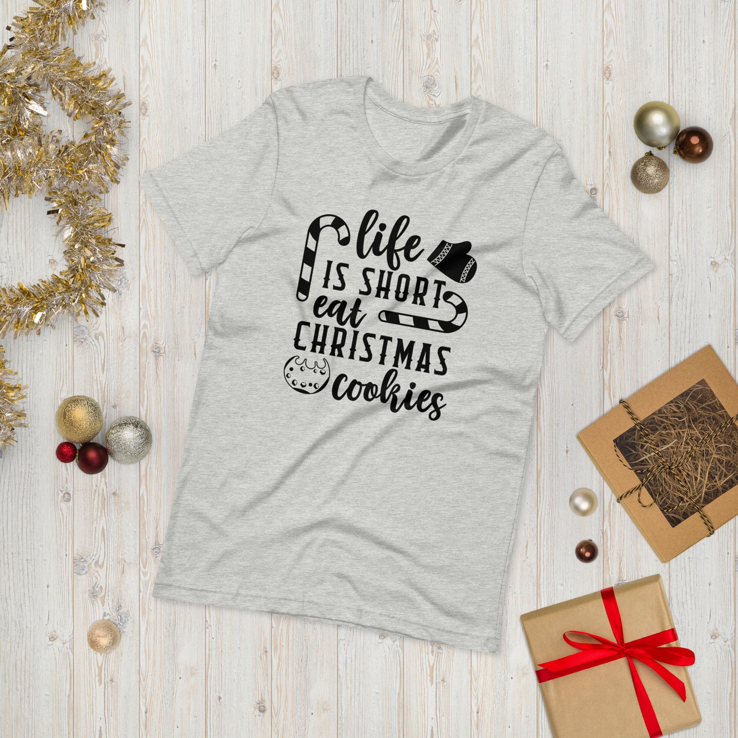 Life is Short Eat Christmas Cookies Unisex t-shirt