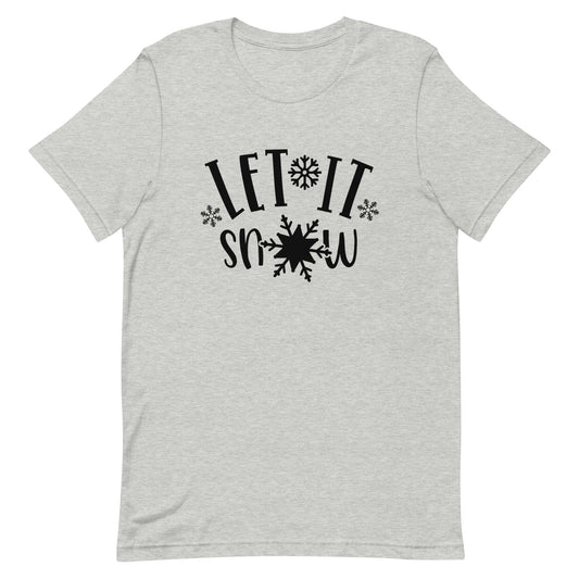 Let it Snow Unisex t-shirt