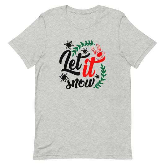 Let It Snow Unisex t-shirt