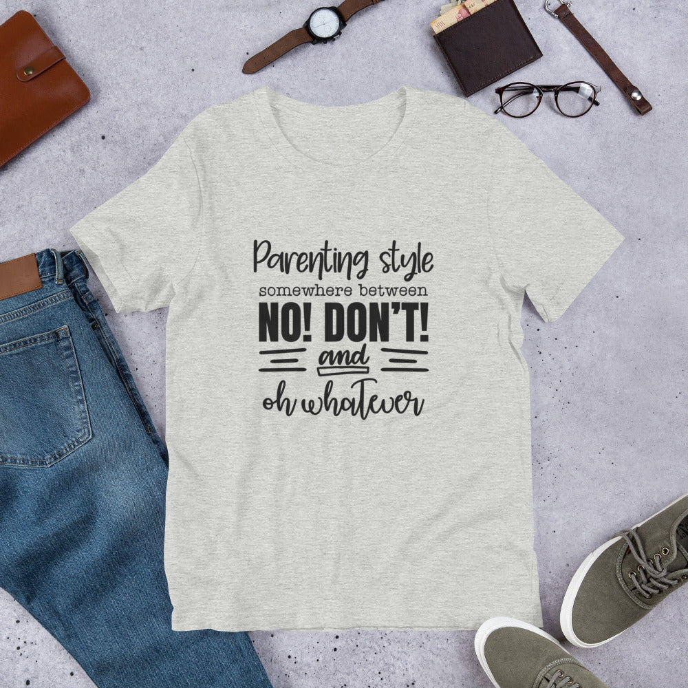 Parenting Style Unisex t-shirt