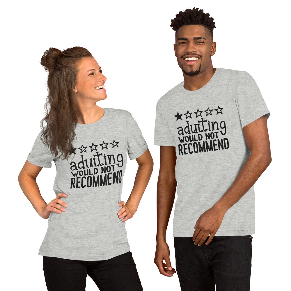 Adulting Would Not Recommend Tshirt