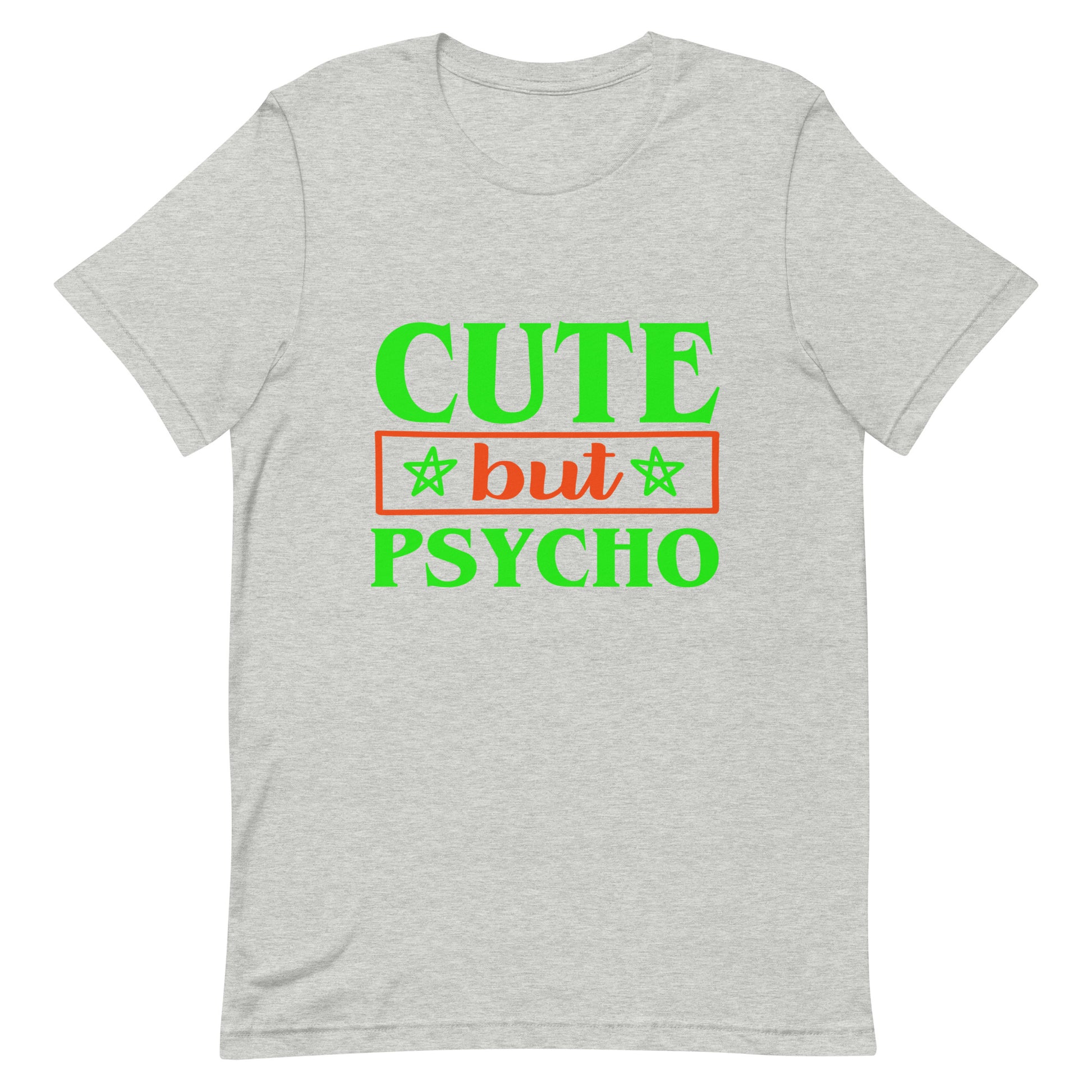 Cute But Psycho Unisex T-shirt