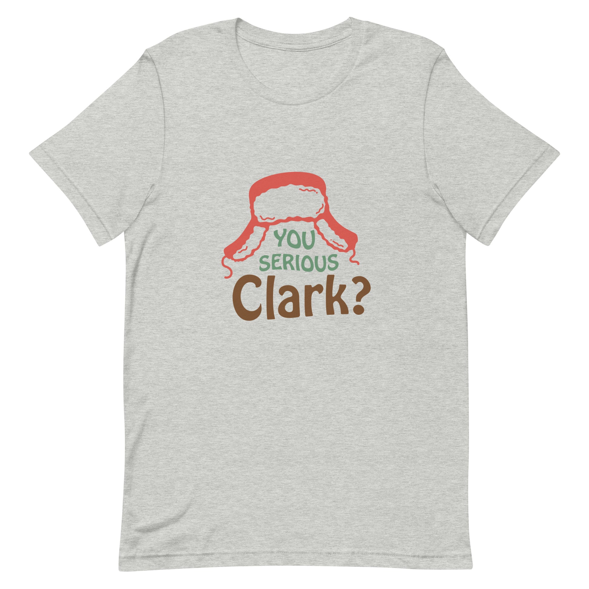 You Serious Clark? Unisex t-shirt