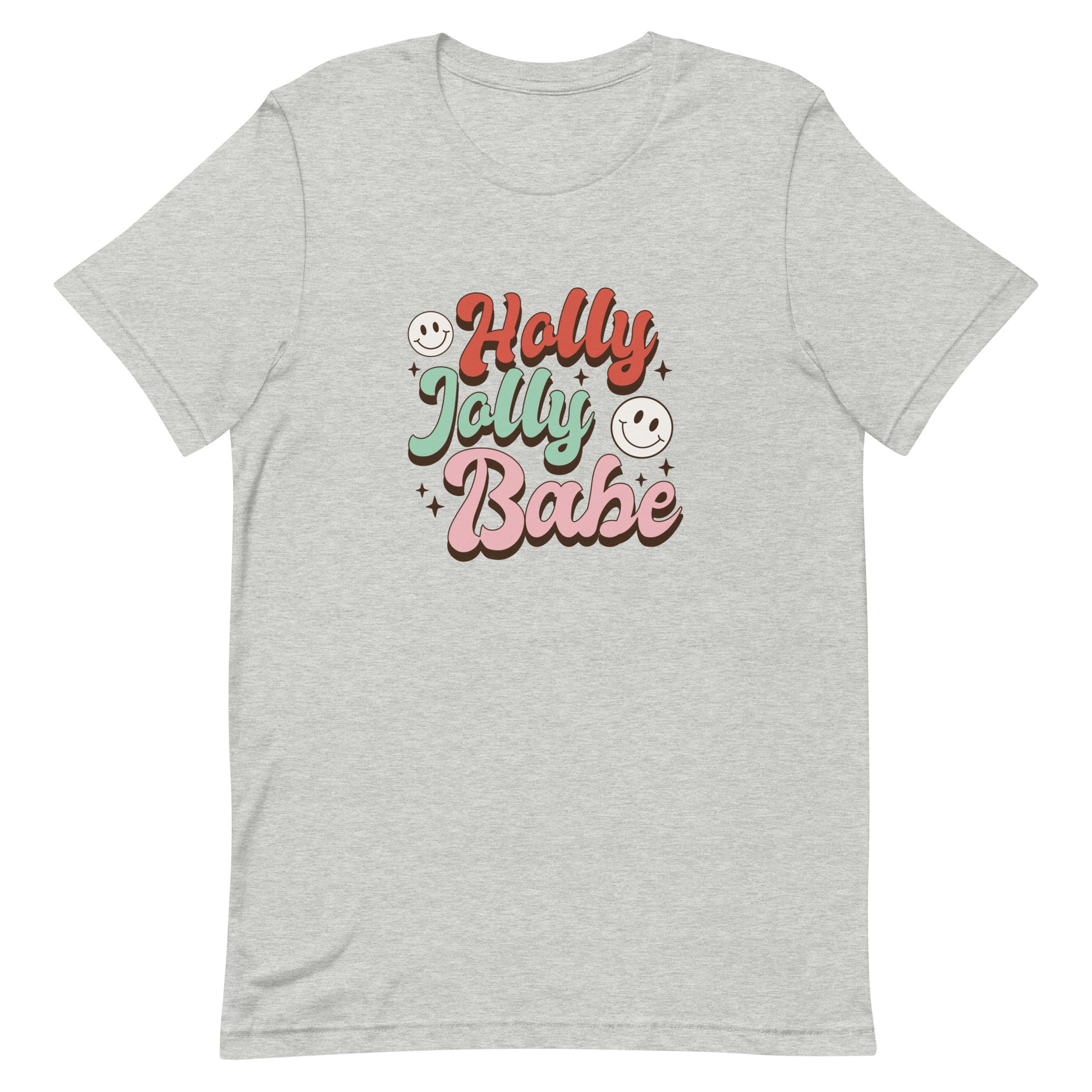 Holly Jolly Babe Unisex T-shirt - Christmas Holiday