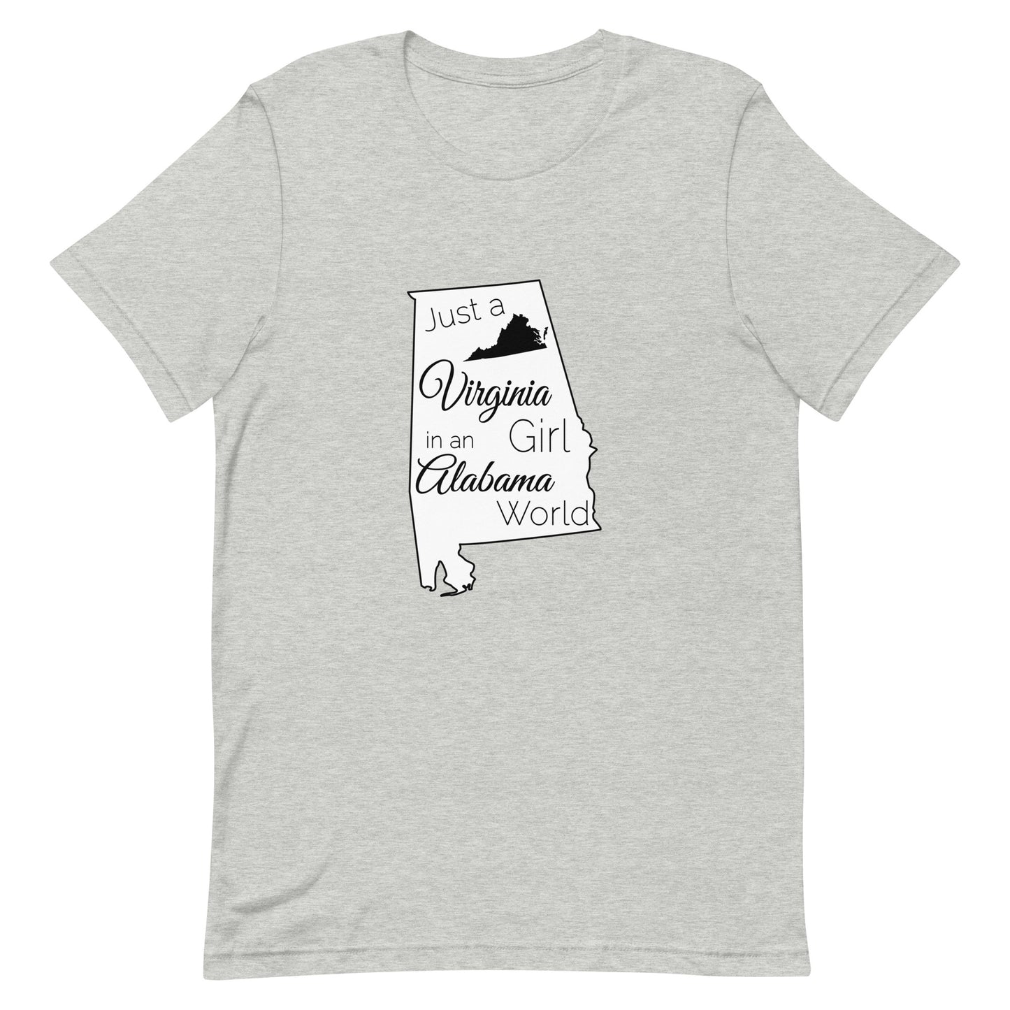 Just a Virginia Girl in an Alabama World Unisex t-shirt