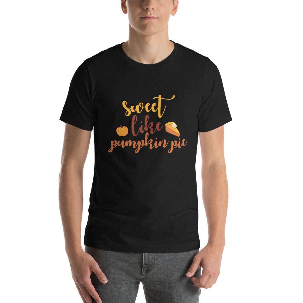 Sweet Like Pumpkin Pie Unisex t-shirt
