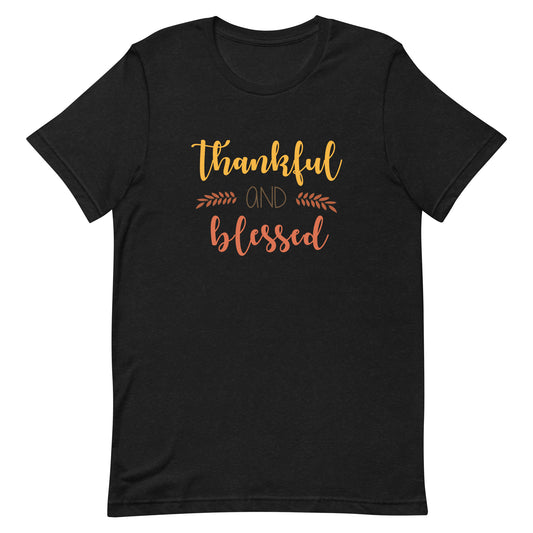 Thankful and Blessed Unisex t-shirt
