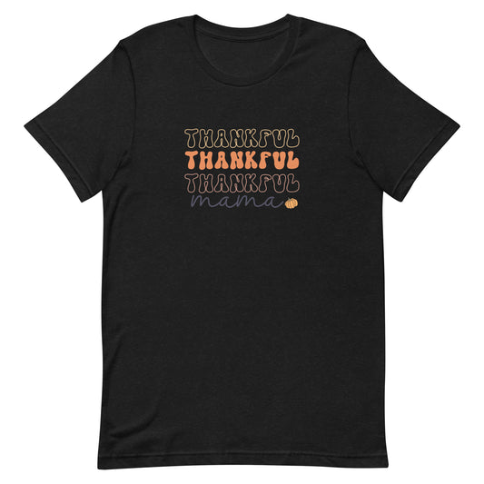 Thankful Mama Unisex t-shirt