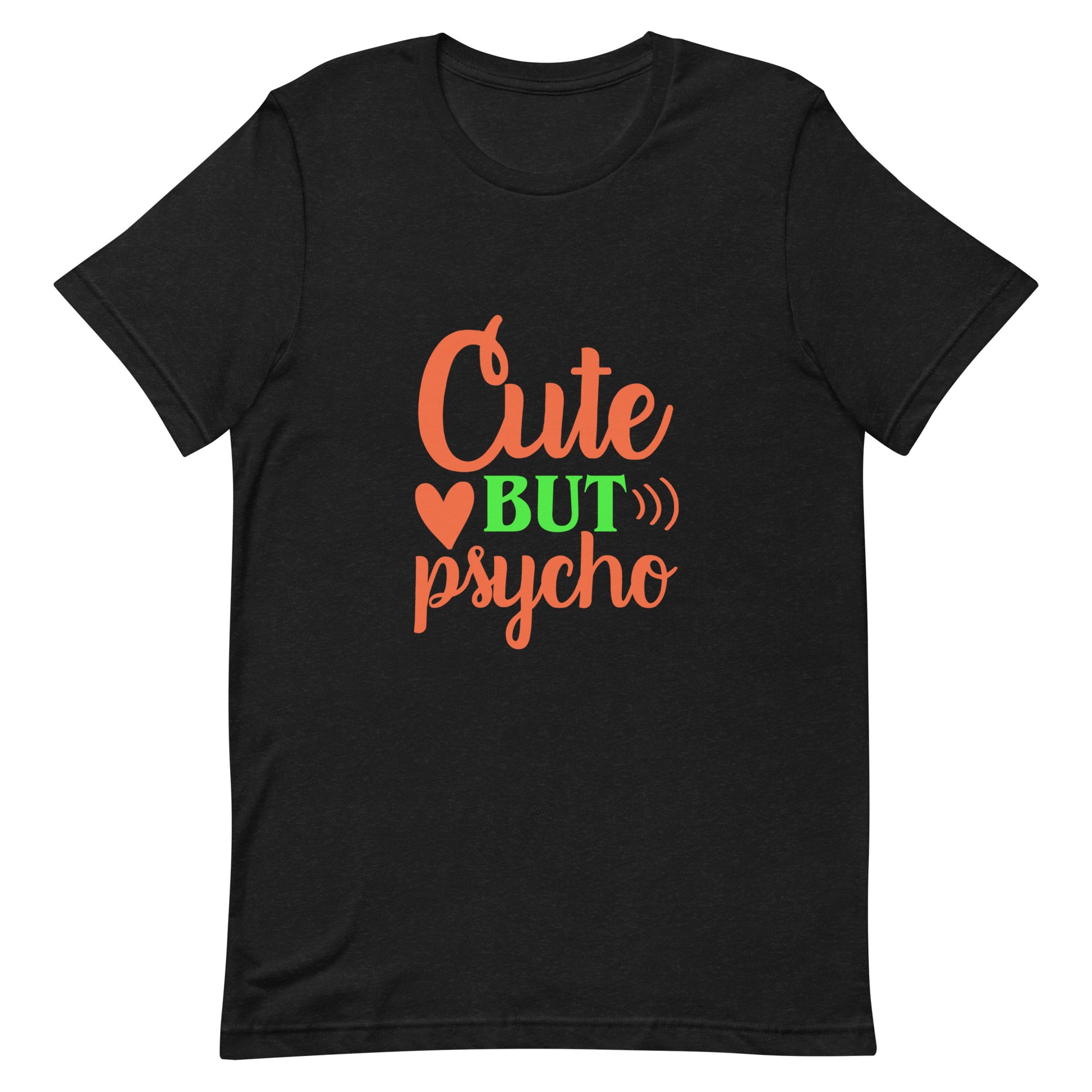 Cute But Psycho Unisex T-shirt