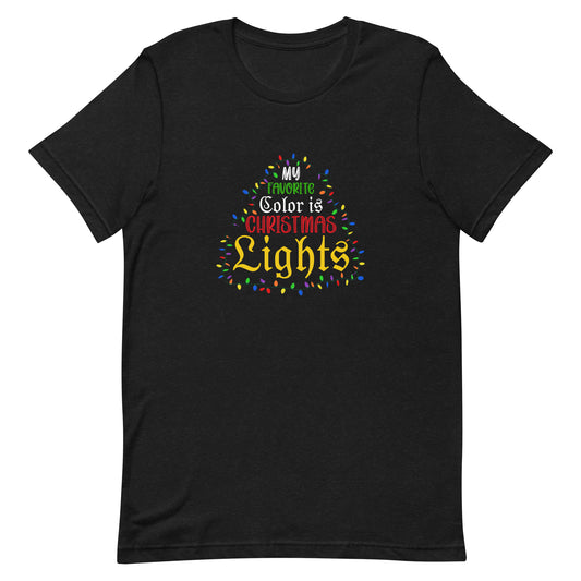 My Favorite Color is Christmas Lights Unisex t-shirt