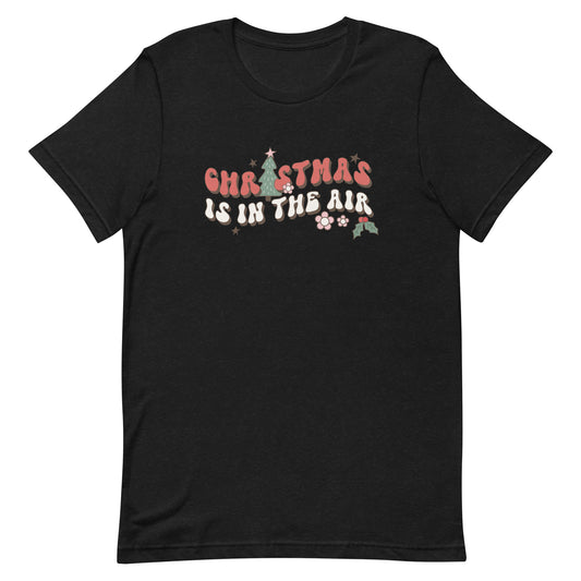 Christmas is in the Air Unisex T-shirt