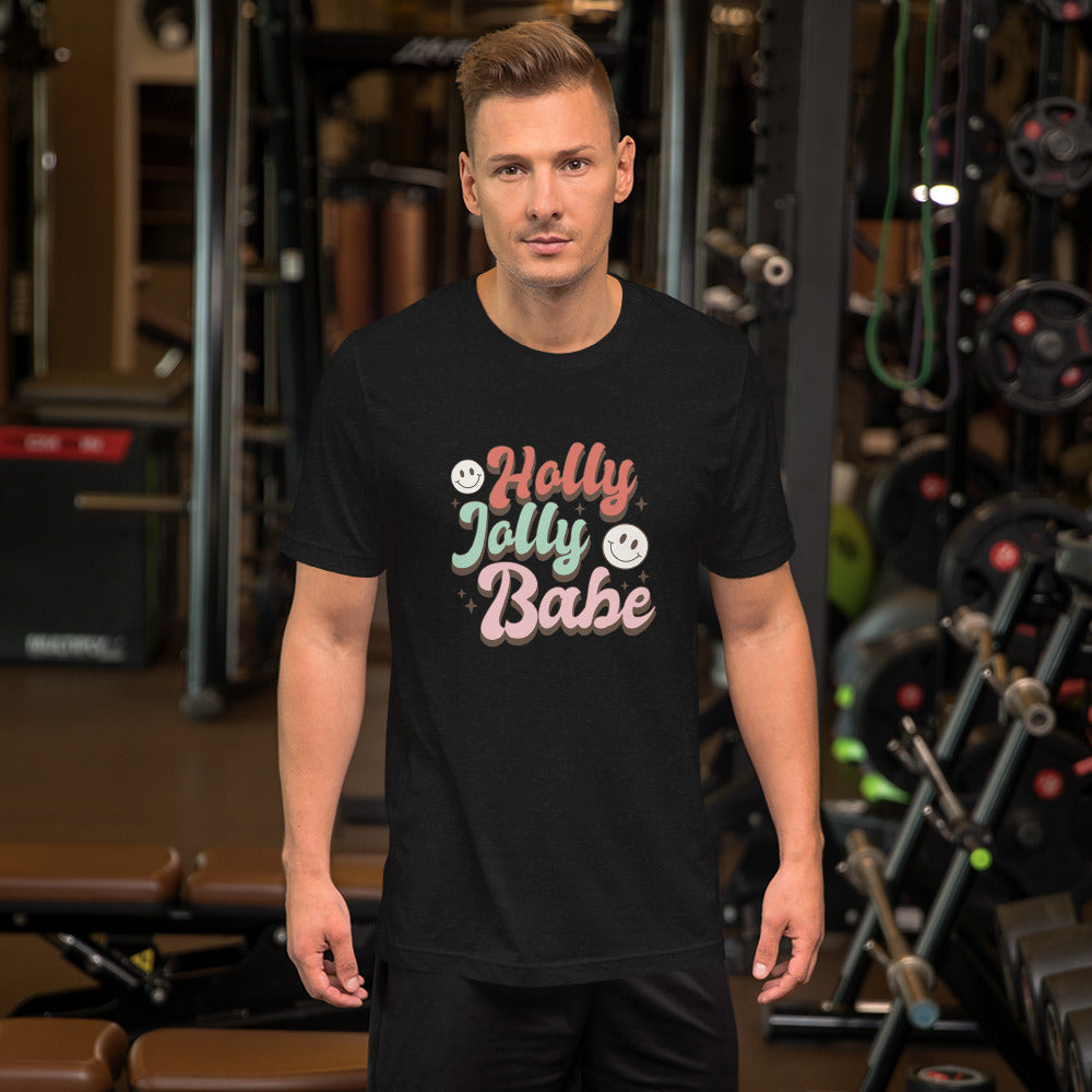 Holly Jolly Babe Unisex T-shirt - Christmas Holiday