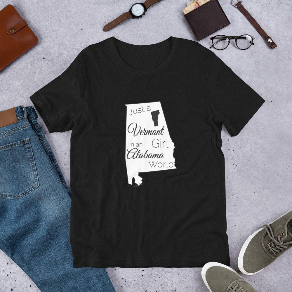 Just a Vermont Girl in an Alabama World Unisex t-shirt
