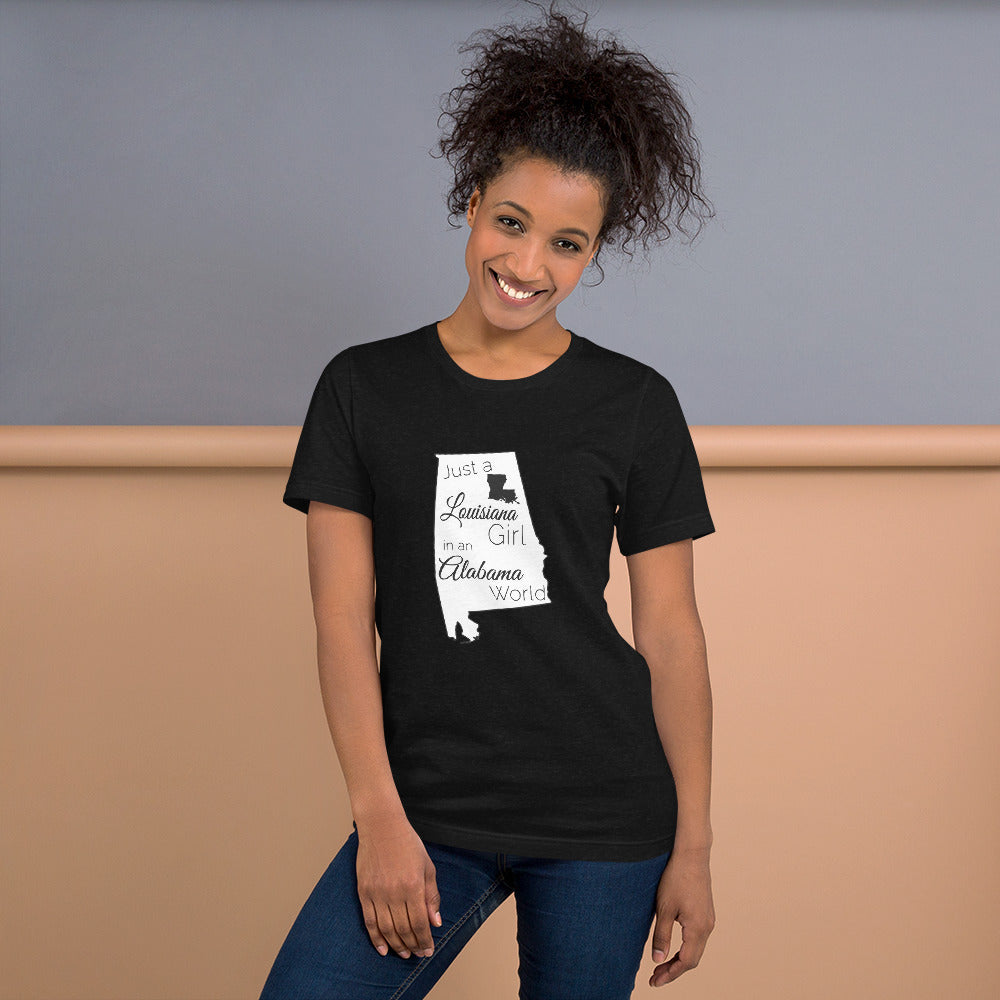 Just a Louisiana Girl in an Alabama World Unisex t-shirt