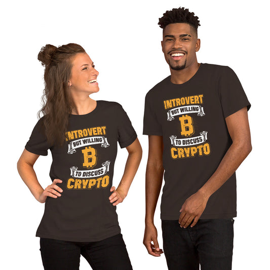 Introvert But Willing to Discuss Crypto Unisex t-shirt