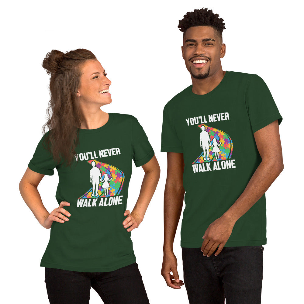 You'll Never Walk Alone Autism Unisex t-shirt 