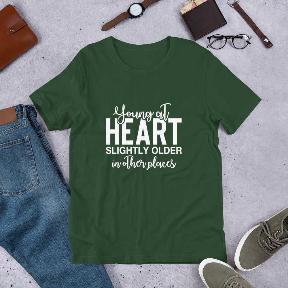 Young At Heart Slightly Older in Other Places t-shirt