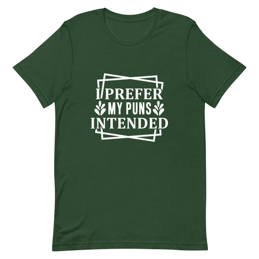 I Prefer My Puns Intended Unisex t-shirt