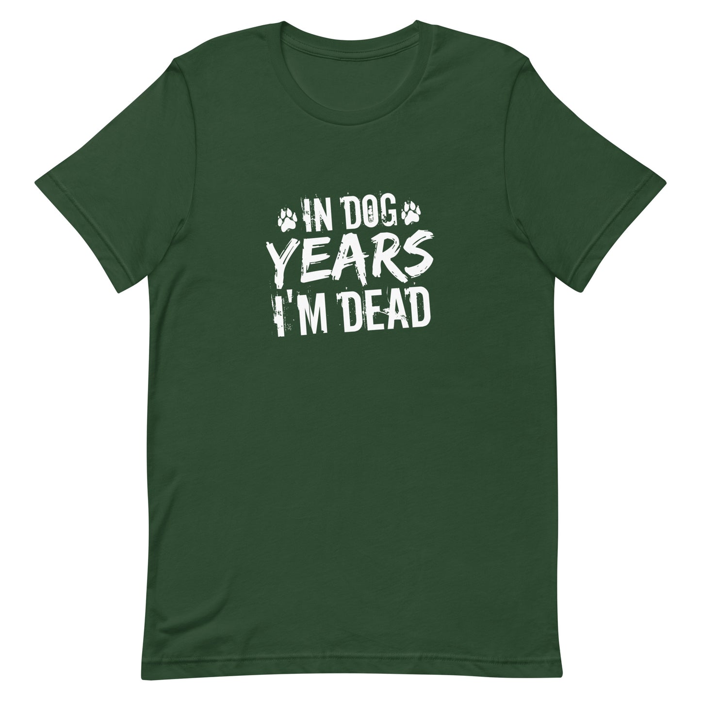 In Dog Years I'm Dead Unisex t-shirt