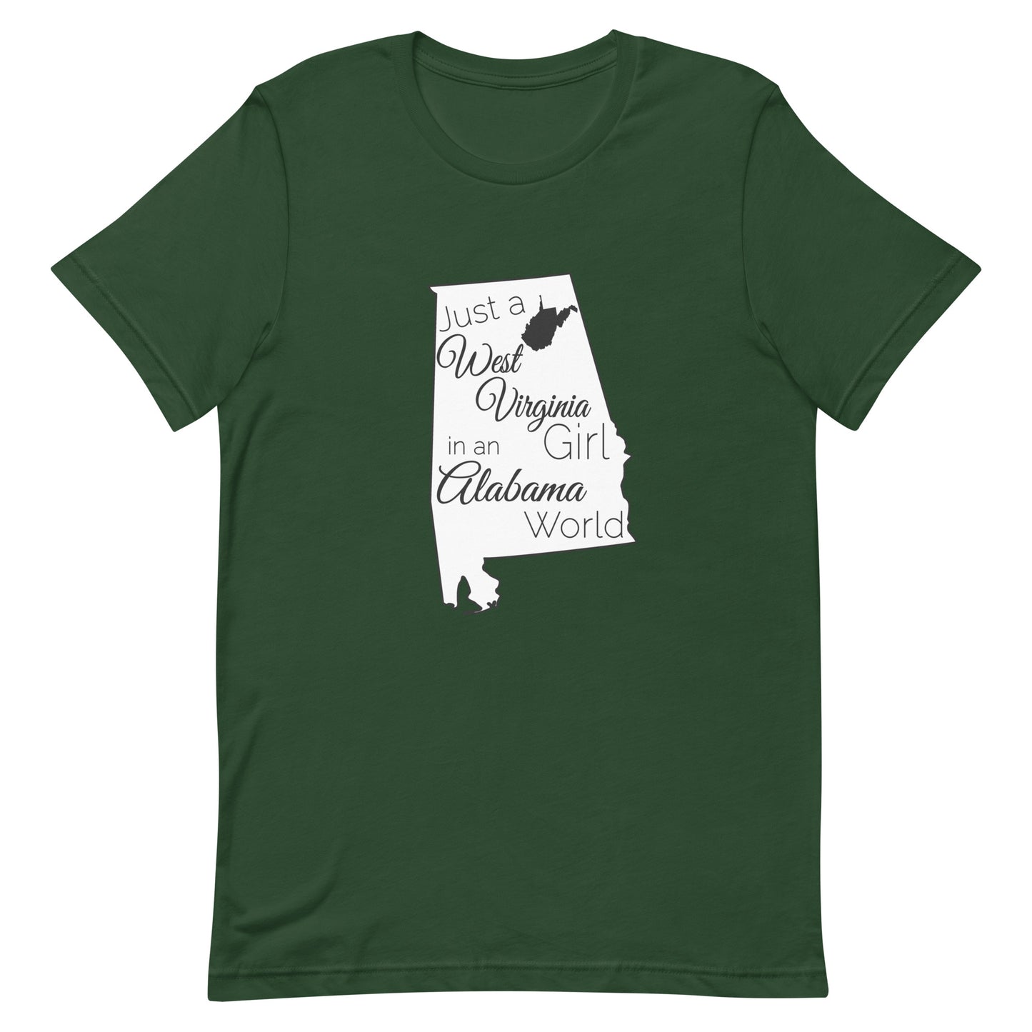 Just a West Virginia Girl in an Alabama World Unisex t-shirt