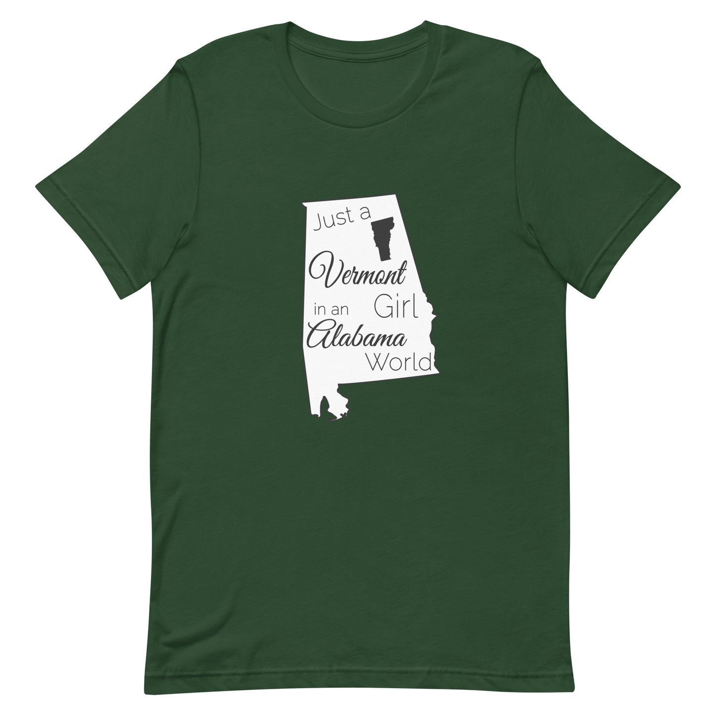 Just a Vermont Girl in an Alabama World Unisex t-shirt