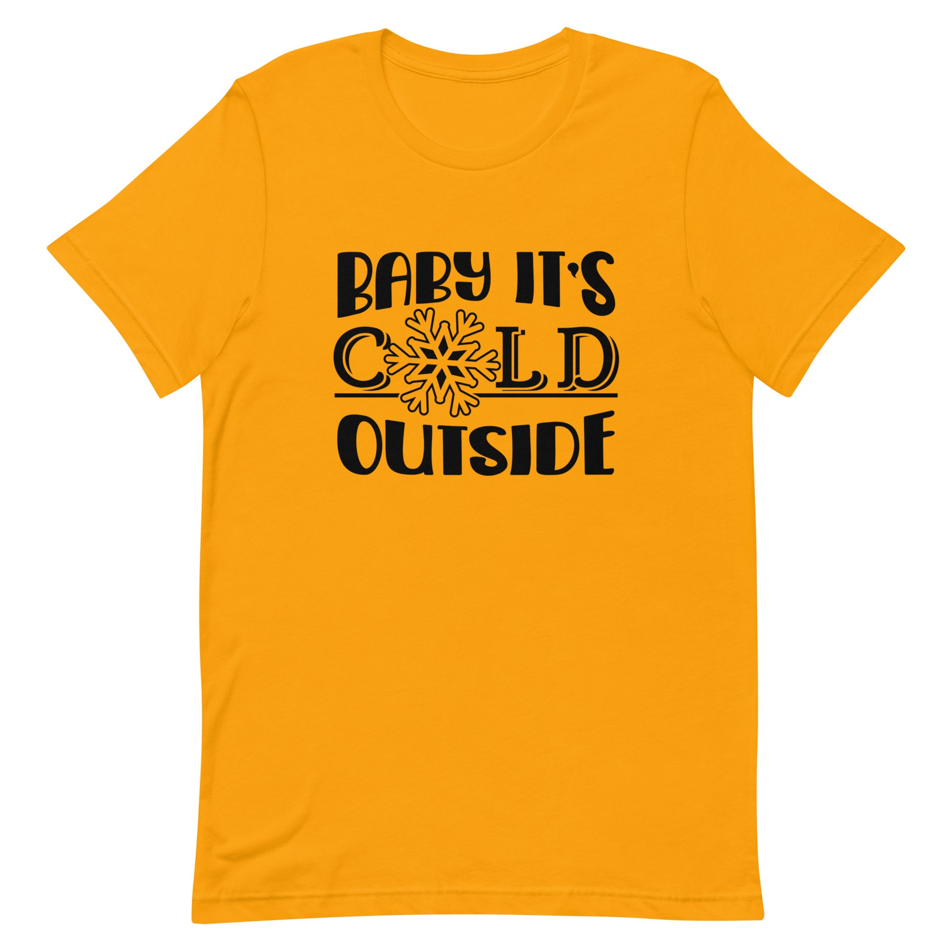 Baby It's Cold Outside Tshirt
