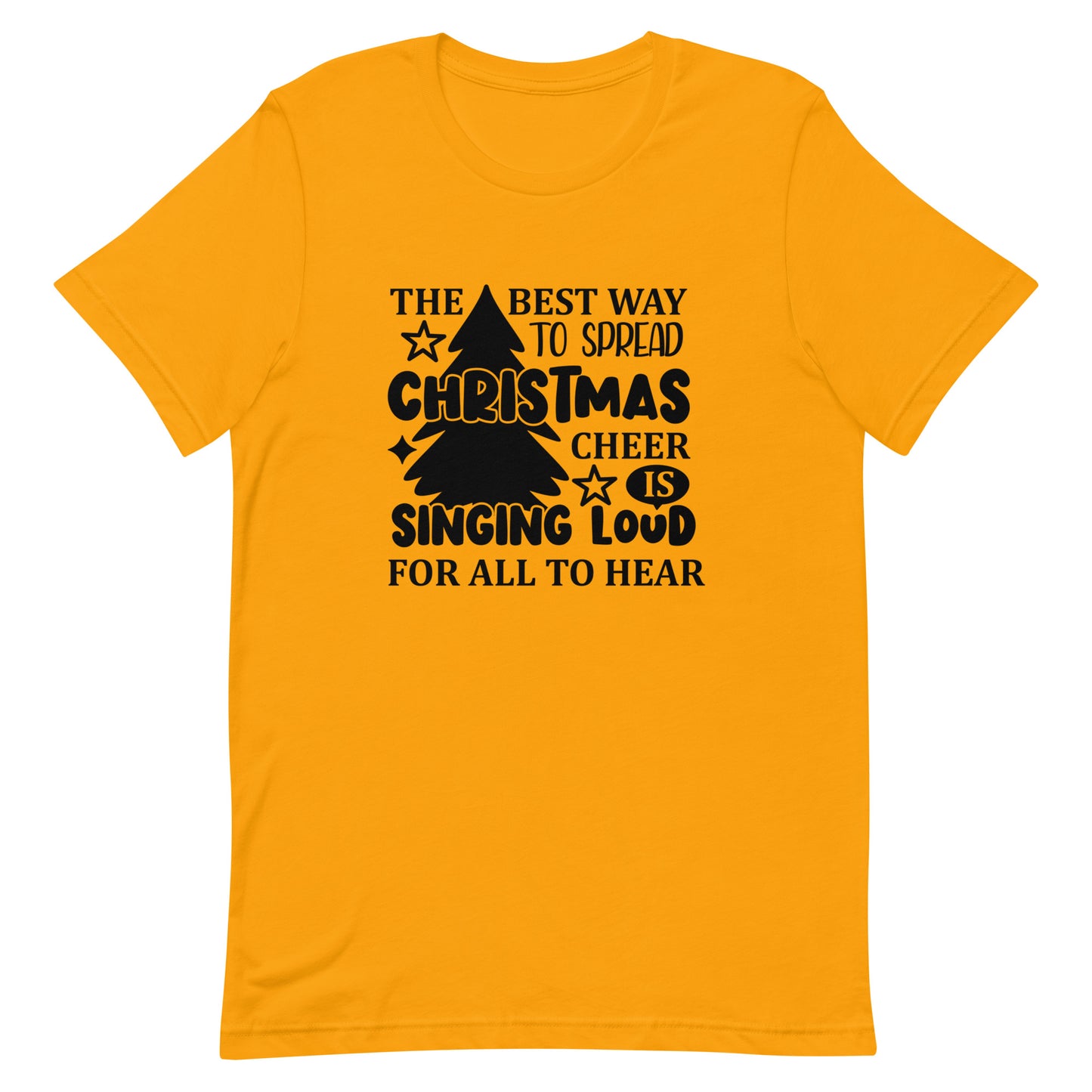 The Best Way to Spread Christmas Cheer Unisex t-shirt
