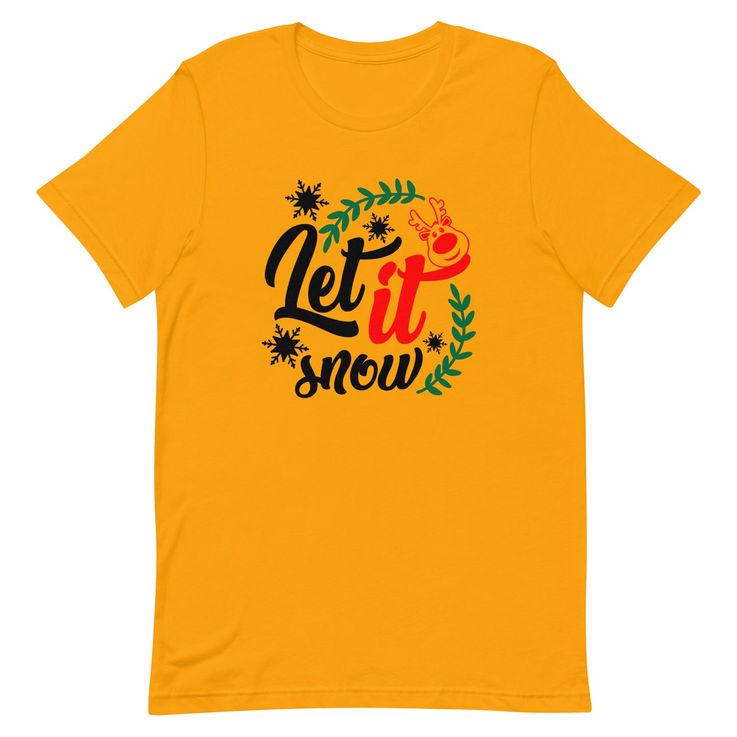 Let It Snow Unisex t-shirt