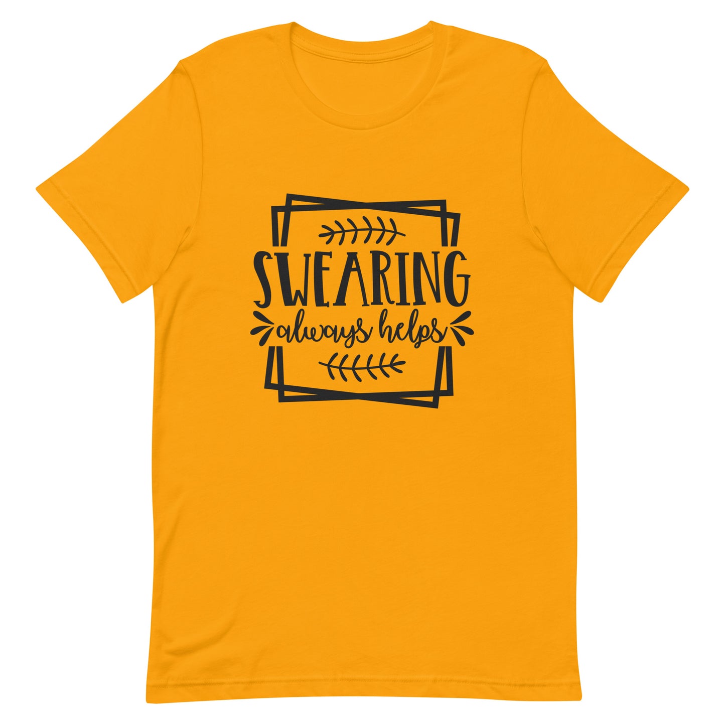 Swearing Always Helps Unisex t-shirt