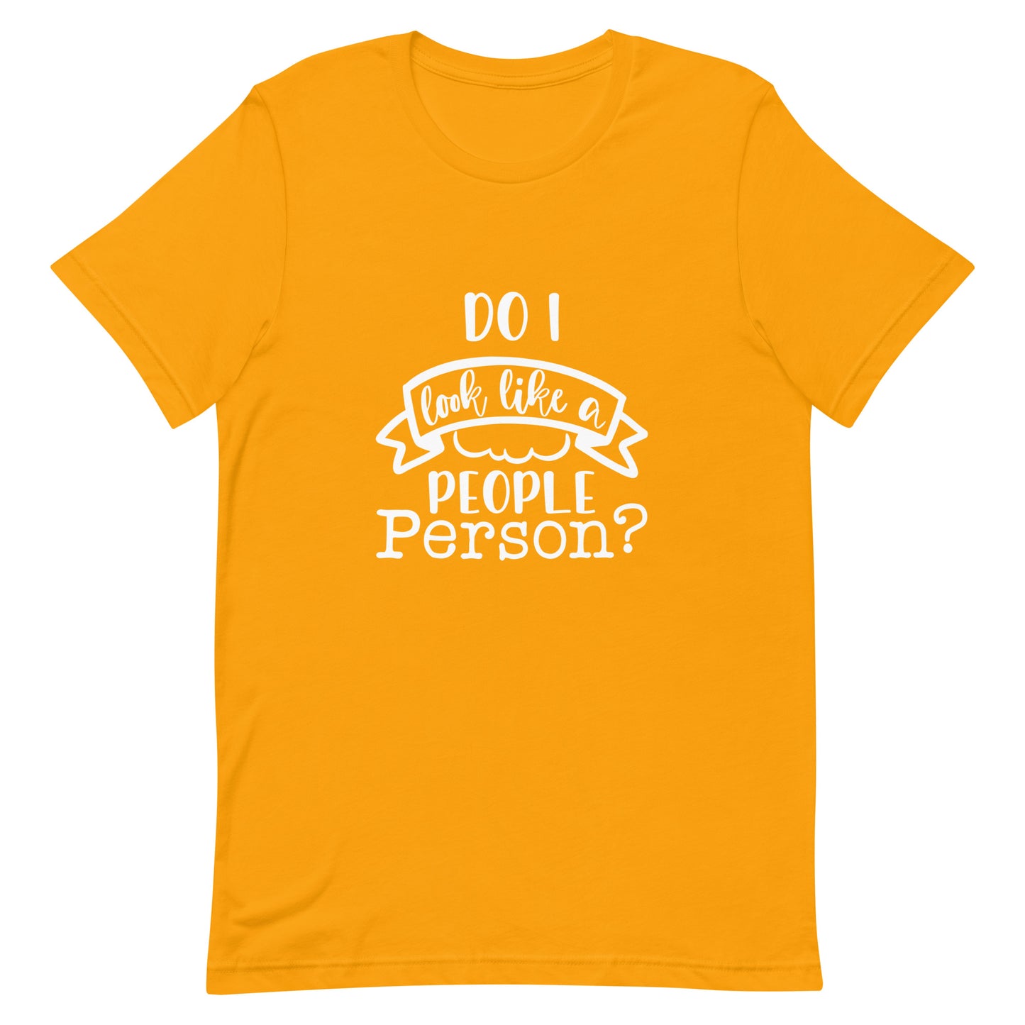 Do I Look Like a People Person Unisex T-shirt
