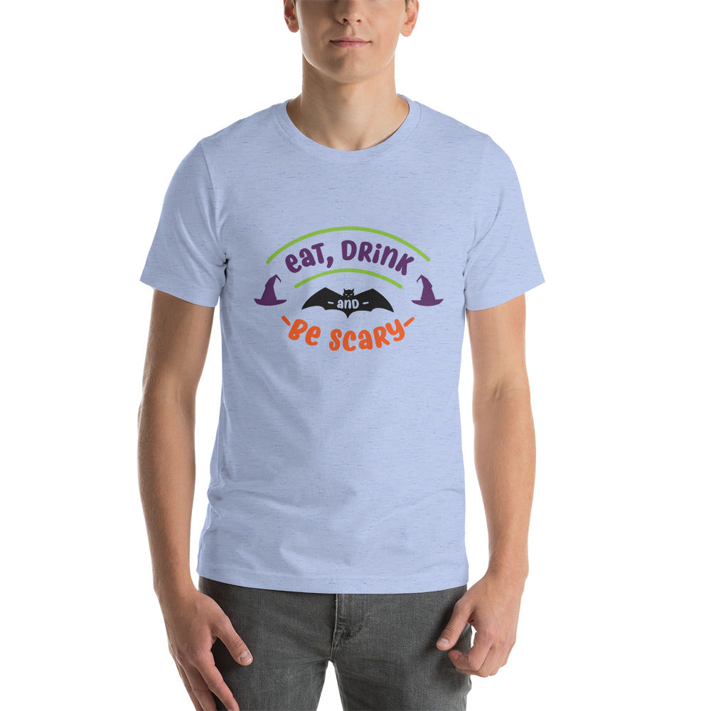 Eat Drink and Be Scary Unisex T-shirt