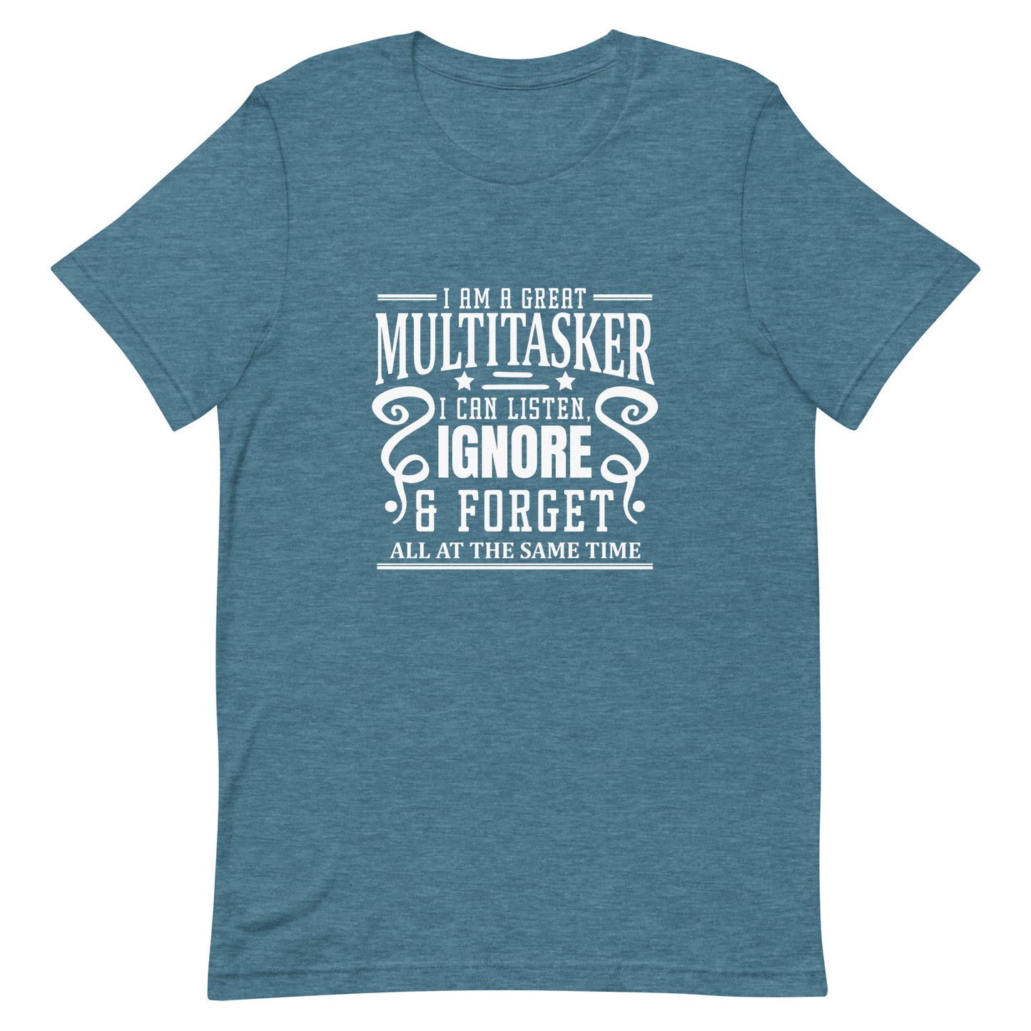 I'm a Great Multitasker Unisex t-shirt