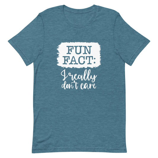 Fun Fact I Really Don't Care Unisex T-shirt