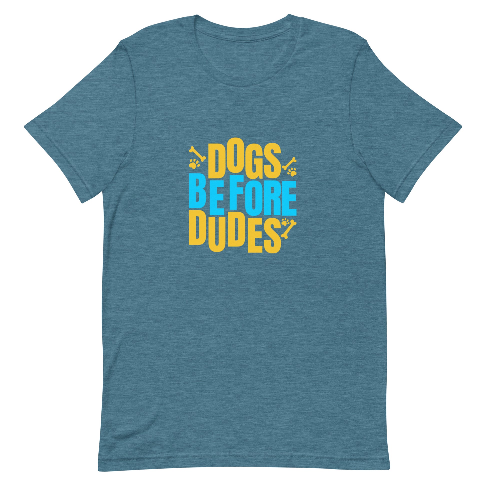 Dogs Before Dudes Unisex T-shirt
