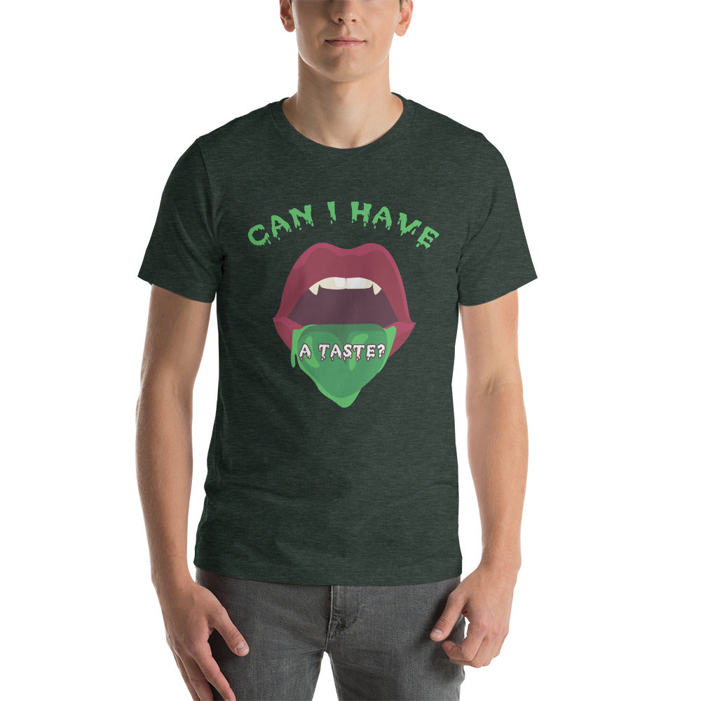 Can I Have a Taste Unisex Tshirt