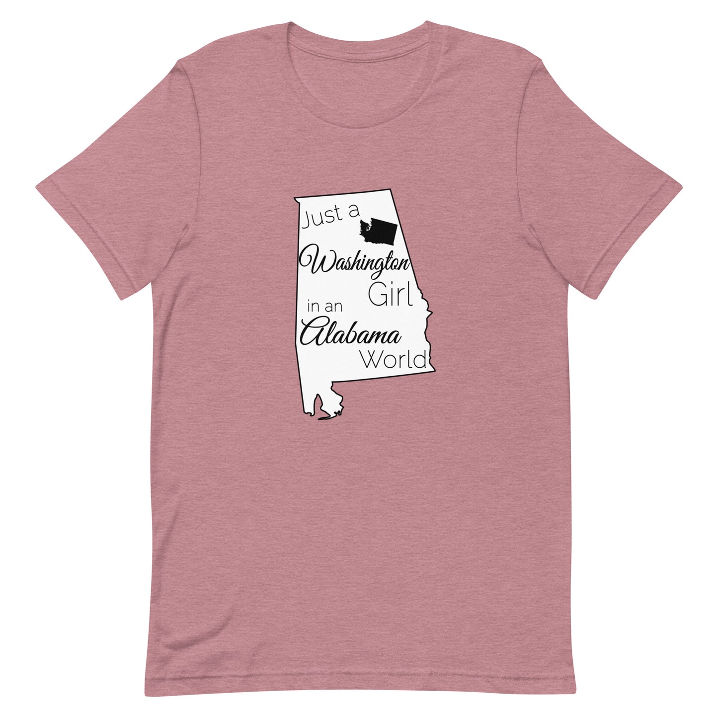 Just a Washington Girl in an Alabama World Unisex t-shirt