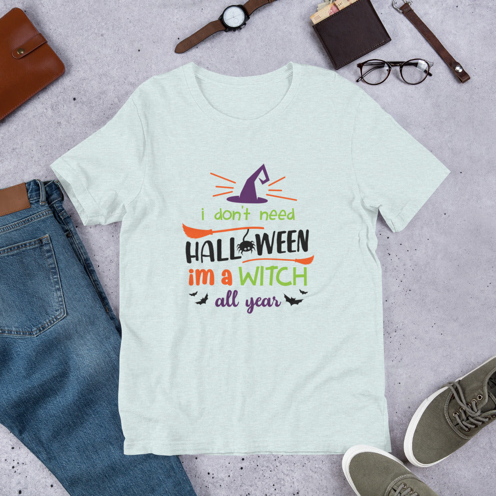 I'm a Witch All Year Unisex t-shirt