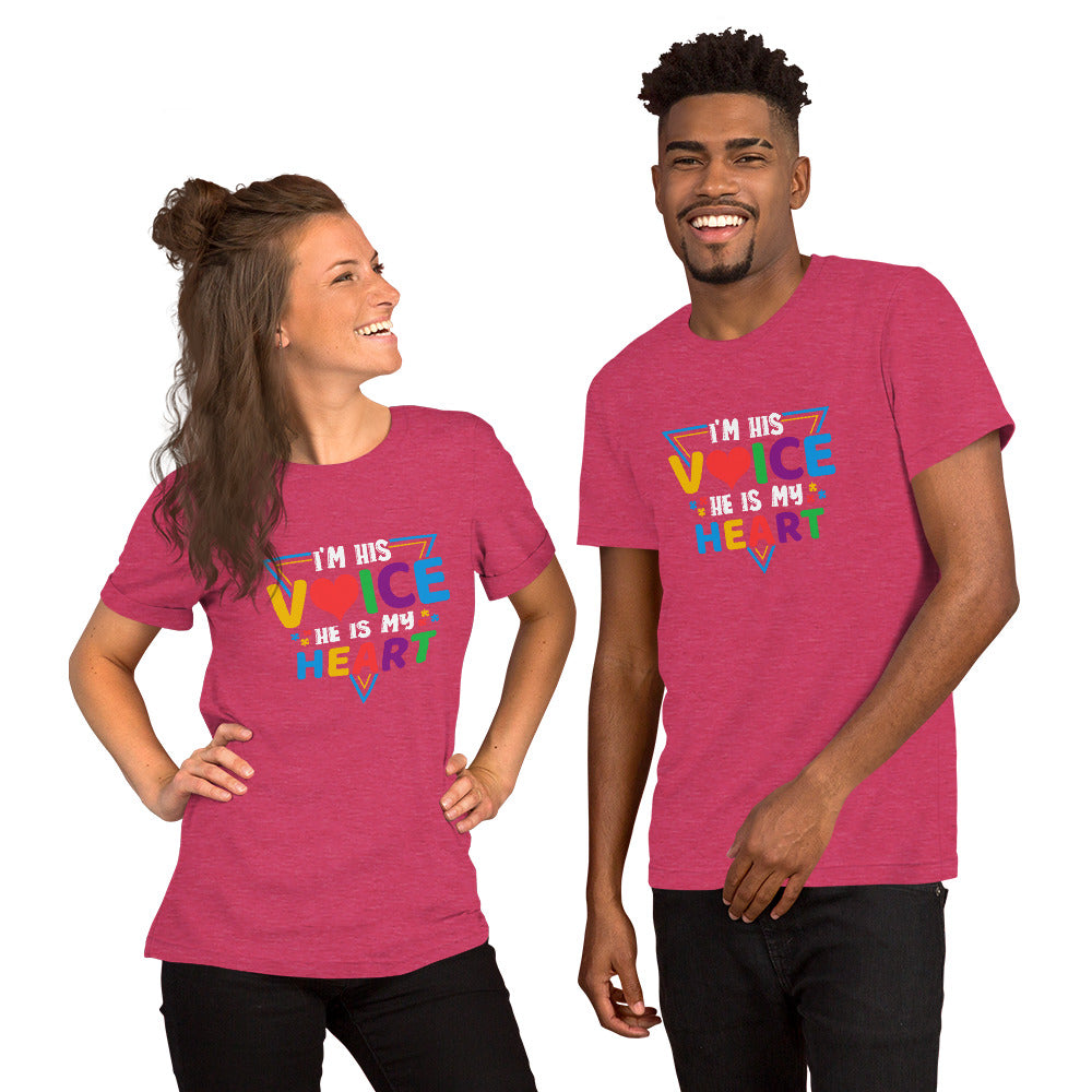 I'm His Voice He is My Heart Unisex t-shirt