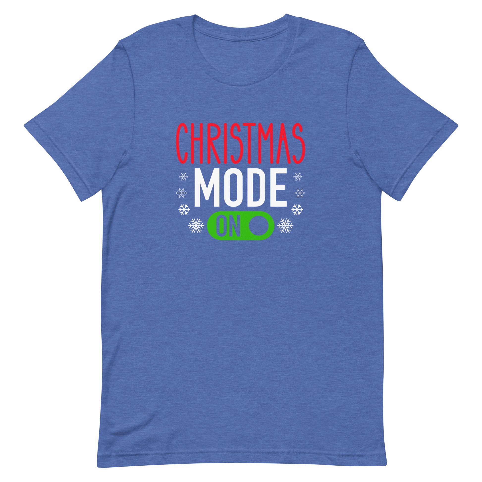 Christmas Mode On Unisex T-shirt