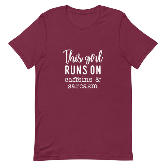 This Girl Runs on Caffeine & Sarcasm Unisex t-shirt
