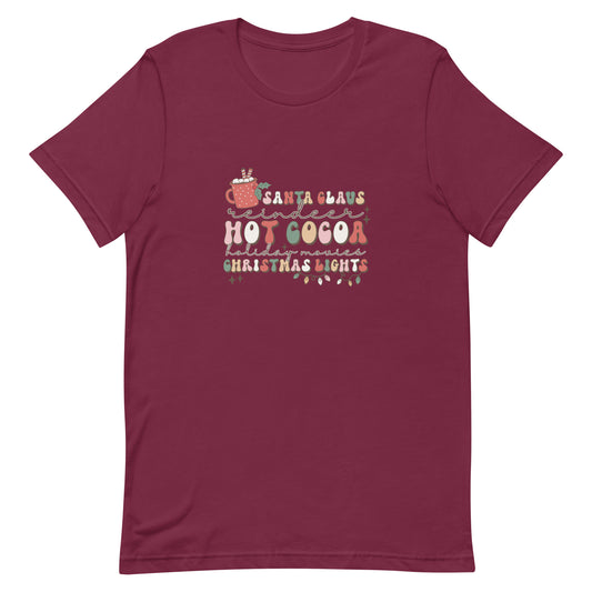 Santa Claus Reindeer Hot Cocoa Holiday Movies Christmas Lights Unisex t-shirt