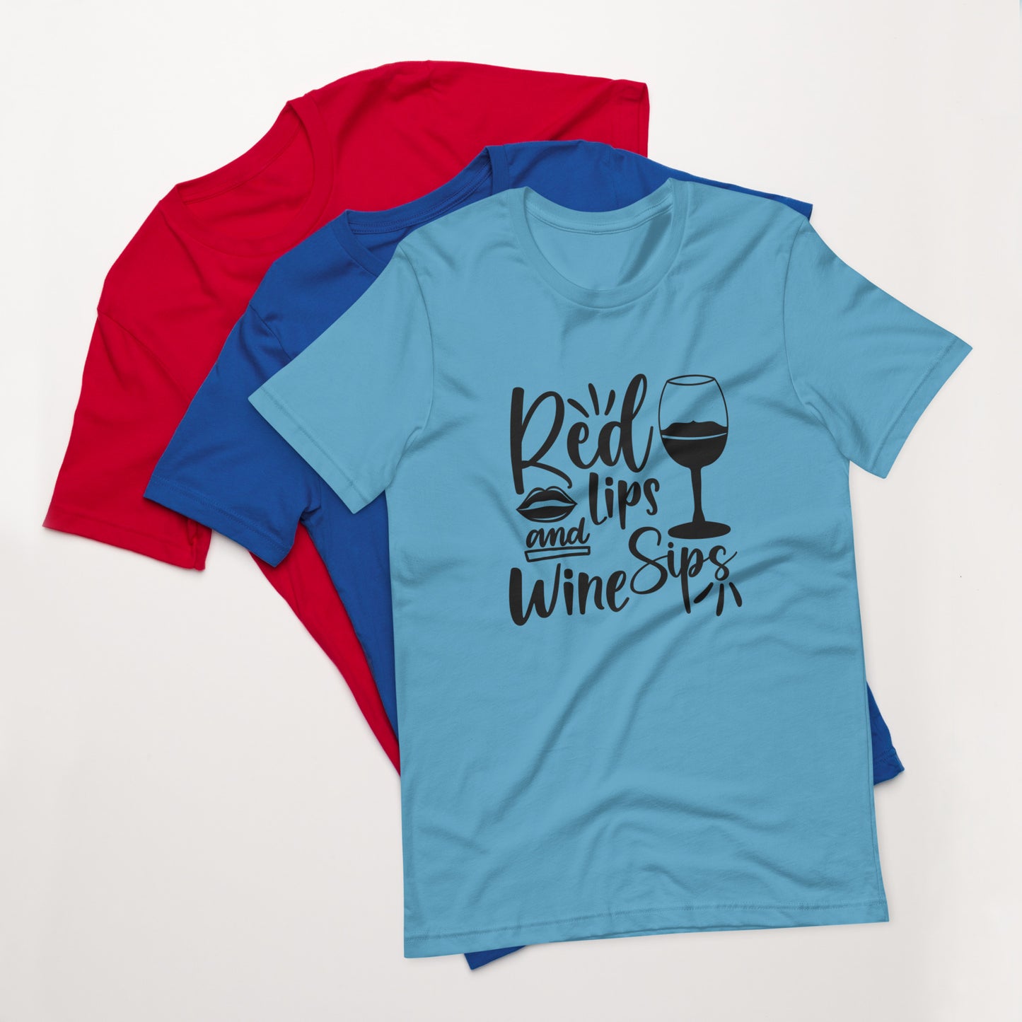 Red Lips and Wine Sips Unisex t-shirt