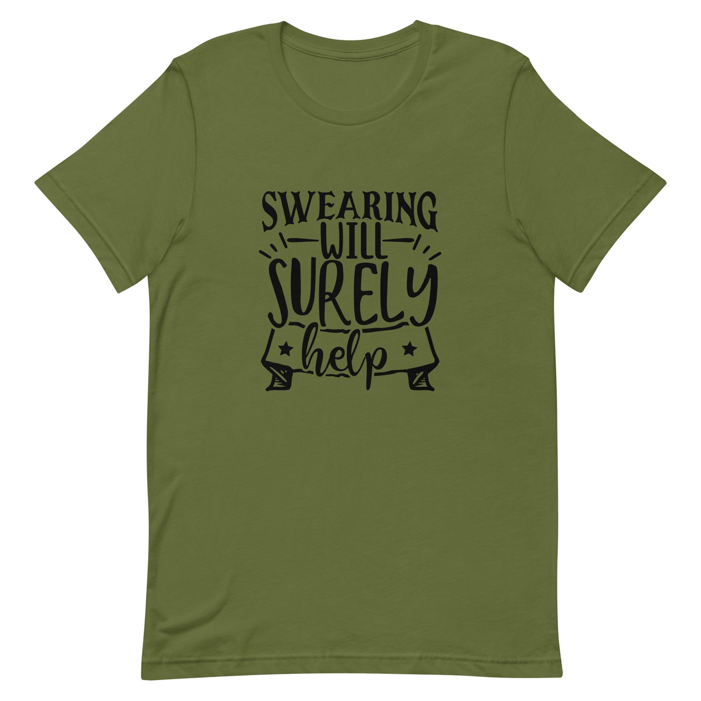 Swearing Will Surely Help Unisex t-shirt