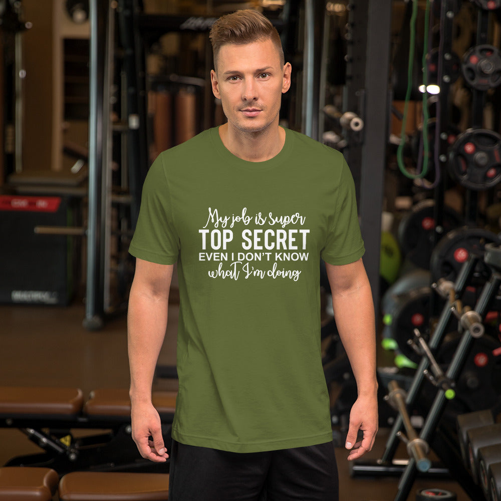 My Job is Super Top Secret Unisex t-shirt