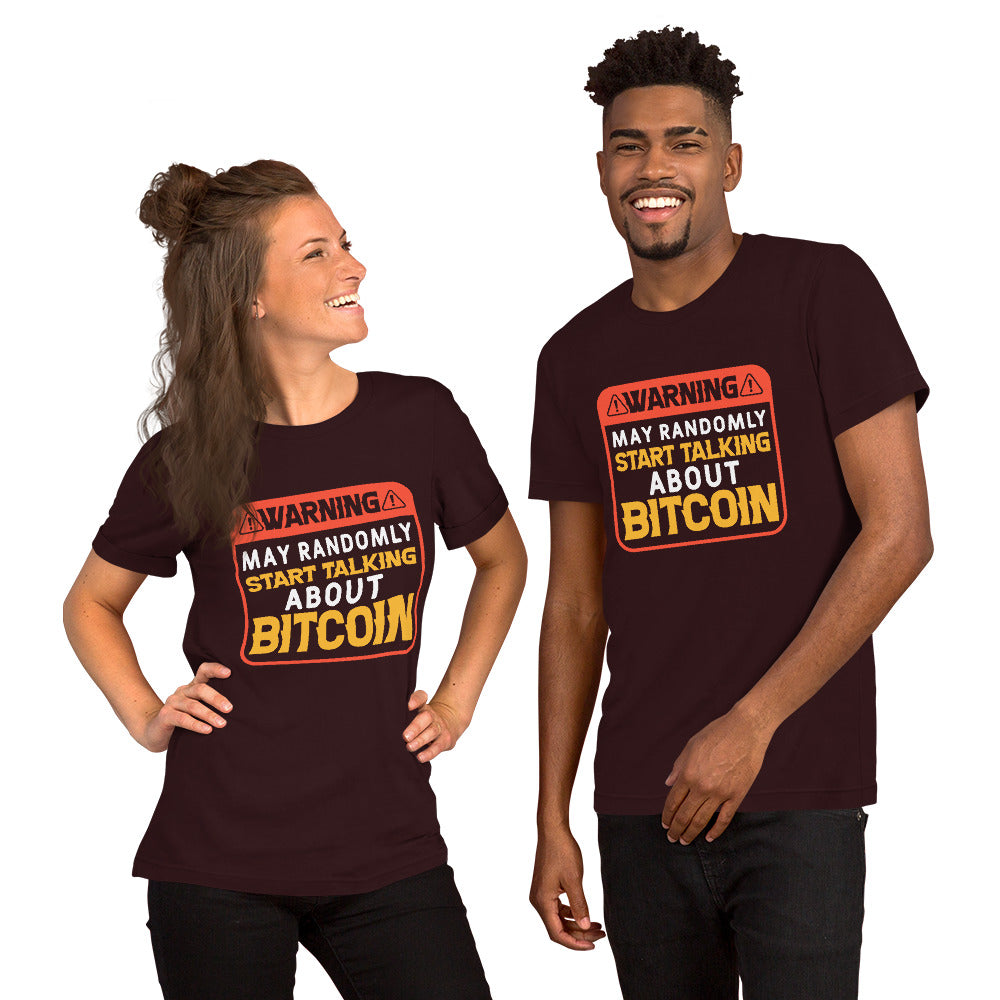 Warning May Randomly Start Talking About Bitcoin Unisex t-shirt