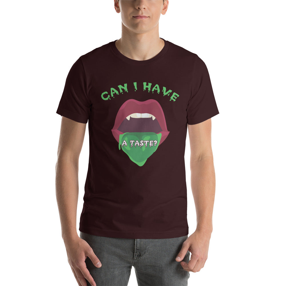 Can I Have a Taste Unisex Tshirt