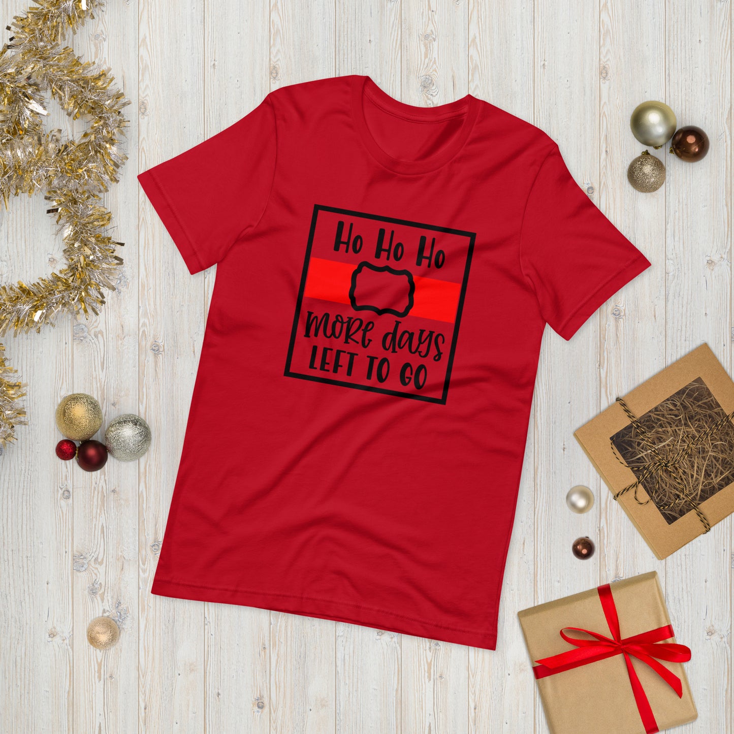 Ho Ho Ho More Days to Go Unisex T-shirt - Christmas
