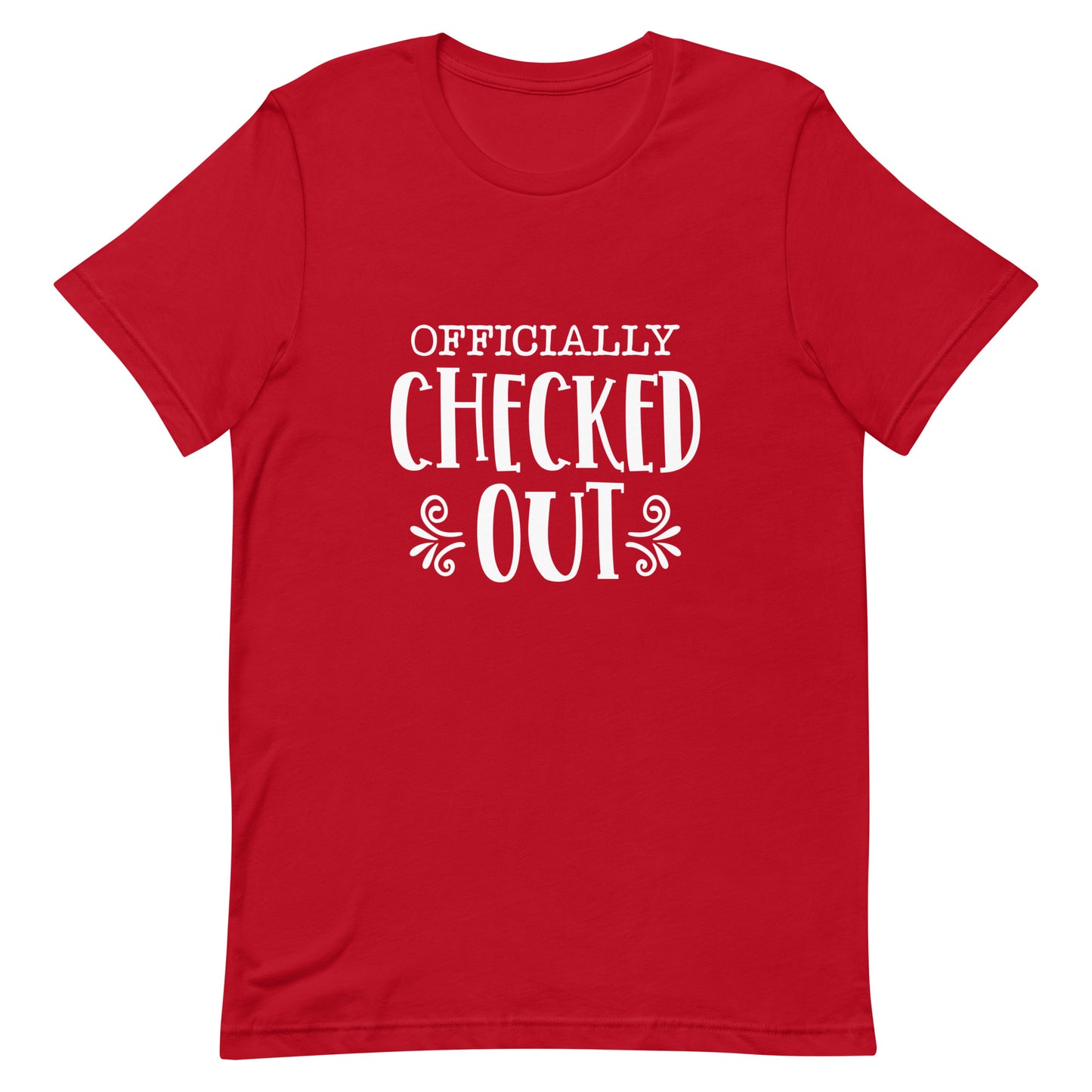 Officially Checked Out Unisex t-shirt