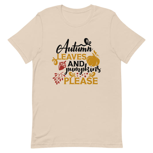 Autumn Leaves and Pumpkins Please Unisex Tshirt